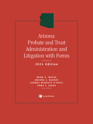 cover image of Arizona Probate and Trust Administration and Litigation with Forms